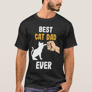Best Cat Dad Ever Kitten Parents Animal Father T-Shirt
