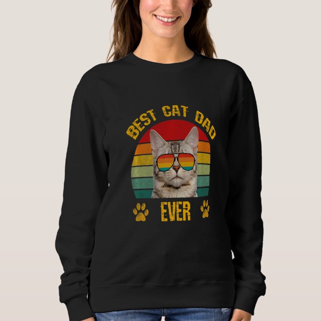 Best Cat Dad Ever  Papa Cat With Sunglasses Father Sweatshirt (Front)