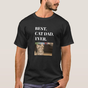 Best Cat Dad Ever Photo T-Shirt