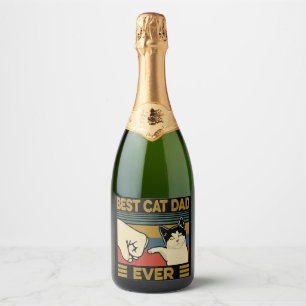 Best Cat Dad Ever               Sparkling Wine Label