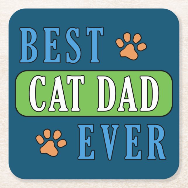 Best Cat Dad Ever    Square Paper Coaster (Front)