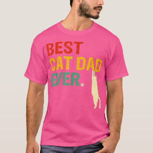 Best Cat Dad Ever T  Funny Cat Daddy Father Day Gi T-Shirt
