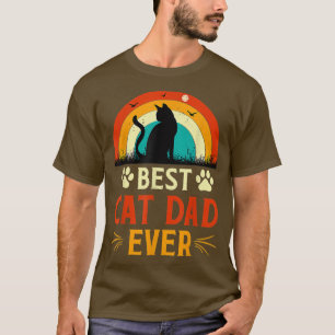 Best Cat Dad Ever T  Funny Cat Daddy Father Day  T-Shirt