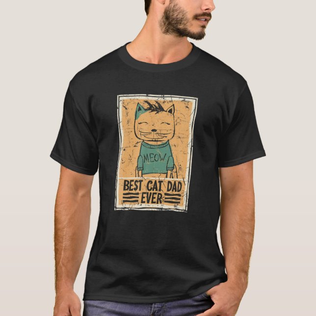 Best Cat Dad Ever T-Shirt (Front)