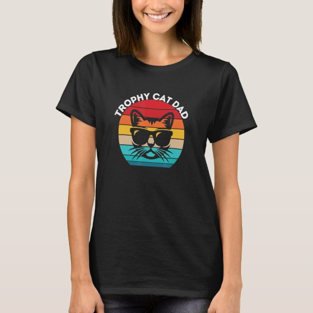 Best Cat Dad Ever   Trophy Cat Dad T-Shirt (Front)