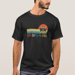 Best Cat G Pa Ever Bump Fit Father's Day  Dad For  T-Shirt