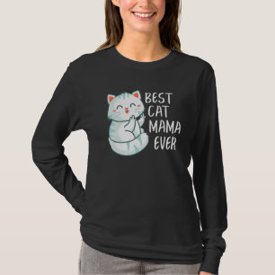Best Cat Mama Ever Cute Cat Cool Women T-Shirt