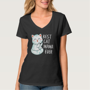 Best Cat Mama Ever Cute Cat Cool Women T-Shirt