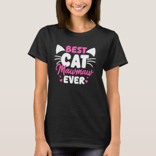 Best Cat Mawmaw Ever Kitty Owner Grandmother Kitte T-Shirt