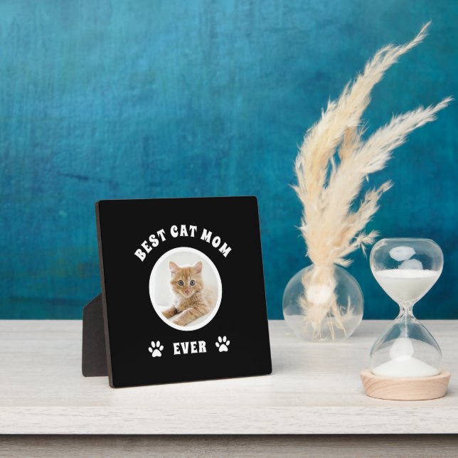 Best Cat Mom Ever Custom Photo Personalized Plaque (Insitu)