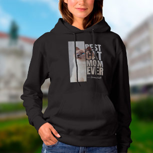 Best Cat Mom Ever Personalized Pet Photo & Name Hoodie