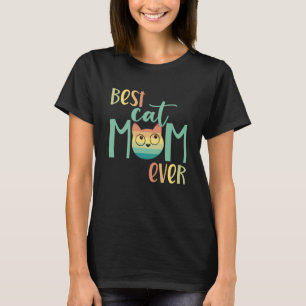Best Cat Mom Ever Retro Cat Mom Best Cat Mom Vinta T-Shirt