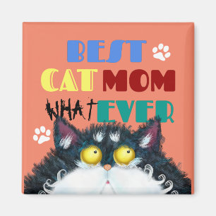 Best Cat Mom Ever   Silly Cat Lovers Funny Magnet
