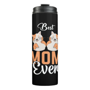 BEST CAT MOM EVER THERMAL TUMBLER