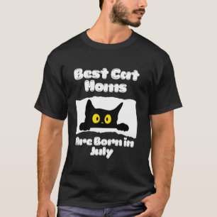 Best Cat Moms July's birthday T-Shirt