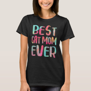 Best Cat Mum Ever Cats Mama Mother S Day T-Shirt