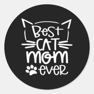 Best Cat Mum Ever Great For Pet Classic Round Sticker