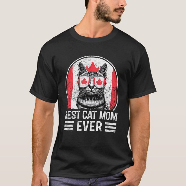 Best Cat Mum Ever Maple Leaf Canada Day Canadian F T-Shirt (Front)