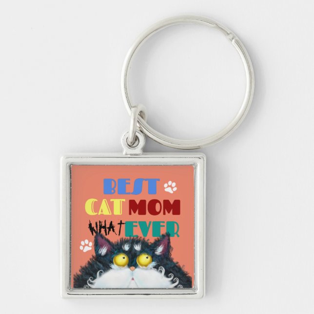 Best Cat Mum Ever | Silly Cat Lovers Funny Key Ring (Front)