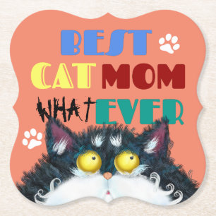 Best Cat Mum Ever   Silly Cat Lovers Funny Paper Coaster