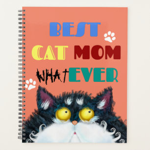 Best Cat Mum Ever   Silly Cat Lovers Funny Planner