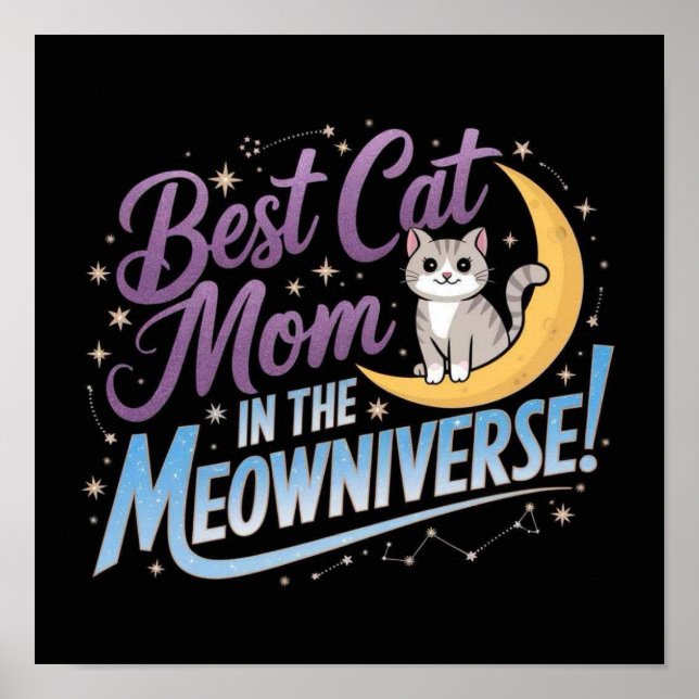 Best Cat Mum in the Meowniverse 🌙🐾✨ Poster (Front)