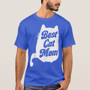Best Cat Mum Kitty Mummy Mama Kitten Mother T-Shirt
