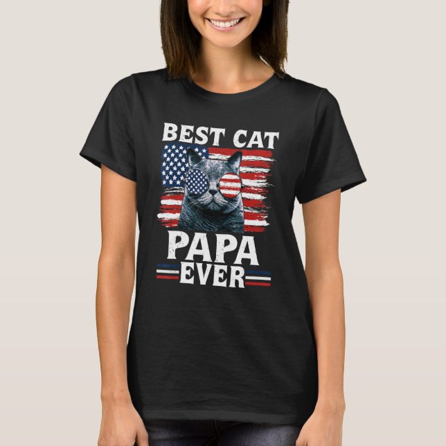 Best Cat Papa Ever American Flag Patriotic 4th Of  T-Shirt (Front)
