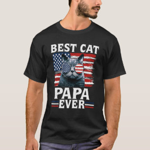 Best Cat Papa Ever American Flag Patriotic 4th Of  T-Shirt