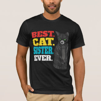 Best Cat Sister Ever Cute Kitty Cat Lover Best Cat T-Shirt