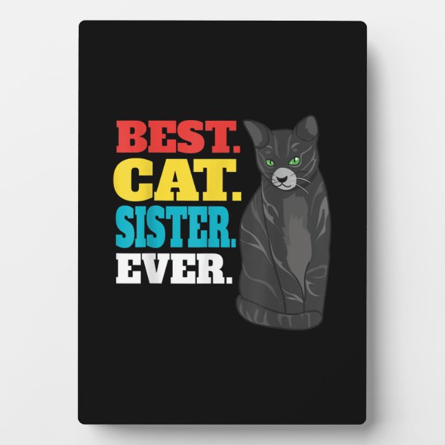 Best Cat Sister Ever | Cute Kitty Cat Lovers Plaque (Front)