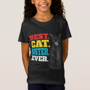 Best Cat Sister Ever Cute Kitty Cat Lovers T-Shirt