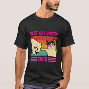 Best Cat Sister Ever Funny Cat Lover Shirt for Wom
