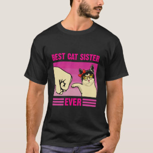 Best Cat Sister Ever Funny Cat Lover Shirt for Wom