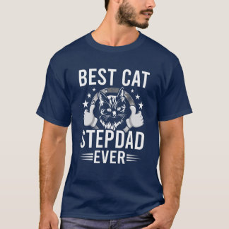 Best Cat Stepdad Ever Cat Lovers Stepdad T-Shirt