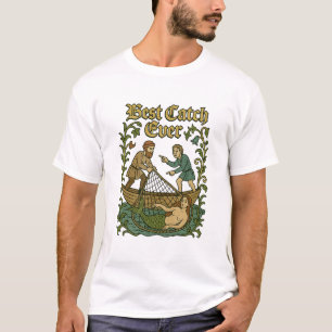 Best Catch Ever – Fishing Tales Mediaeval Meme T-Shirt