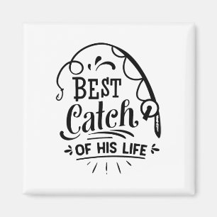 Best Catch Of His Life Matching Couples Fishing Magnet