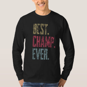 Best Champ Ever T-Shirt
