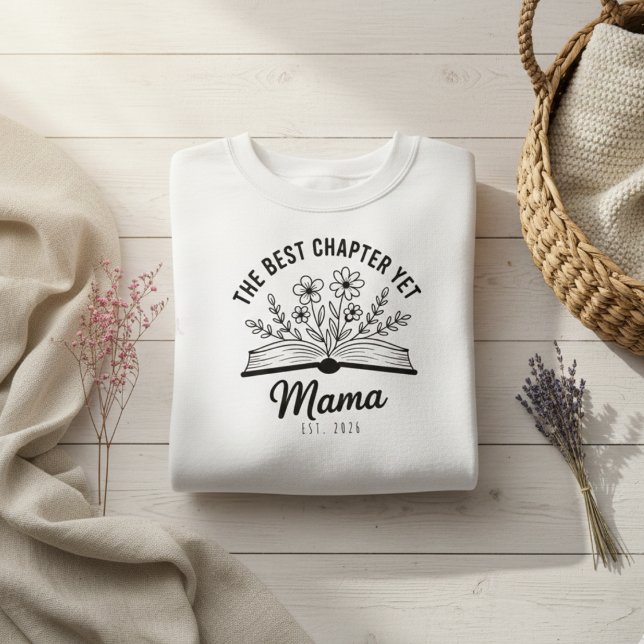 Best Chapter Yet Mama Est Literary Style Sweatshirt (Creator Uploaded)