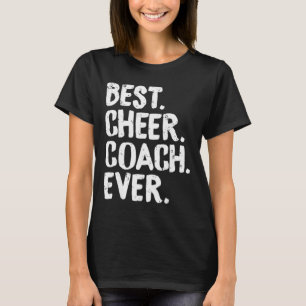Best Cheer Coach Ever Cheerleading Squad Teacher F T-Shirt