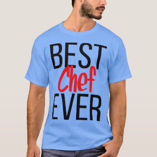 Best Chef Ever 1 T-Shirt