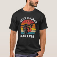 Best Chicken Dad Ever Funny Father's Day Vintage