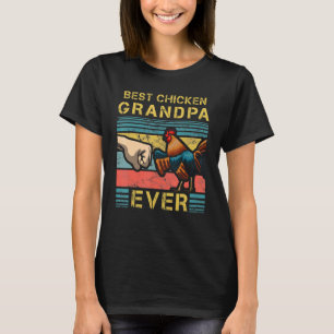 Best Chicken Grandpa Ever Farming Rooster Poultry T-Shirt