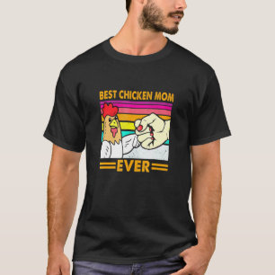 Best Chicken Mum Ever Chicken Mama Country Farm Gi T-Shirt