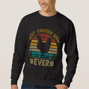 Best Chicken Mum Ever Vintag Sweatshirt