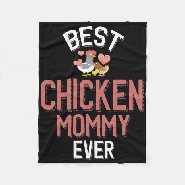 Best Chicken Mummy Ever _1  Fleece Blanket (Front)