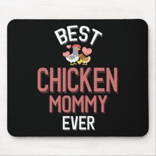 Best Chicken Mummy Ever Mouse Pad