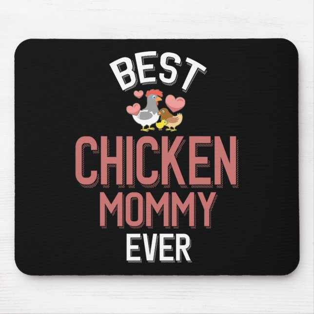 Best Chicken Mummy Ever  Mouse Pad (Front)