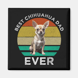 Best Chihuahua Dad Ever Magnet