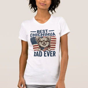 Best Chihuahua Dad Ever Patriotic Dog Shirt Design